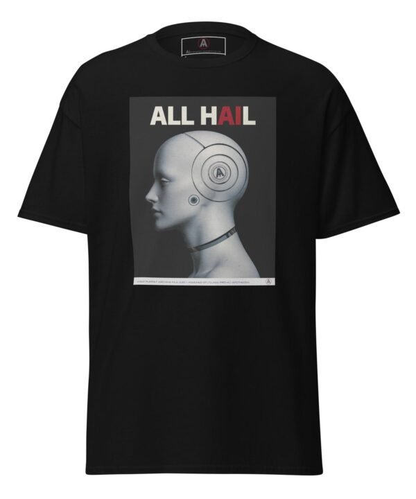 The front of a black AI Meat Puppet t-shirt with the side view of a robotic head and shoulders, above which sits the text “All Hail” with the “AI” rendered in red.